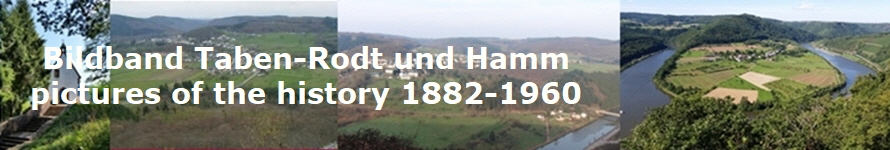 Bildband Taben-Rodt und Hamm
pictures of the history 1882-1960