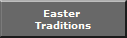 Easter 
Traditions