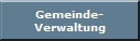 Gemeinde-
Verwaltung