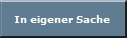In eigener Sache 
