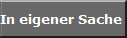 In eigener Sache 