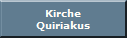 Kirche
Quiriakus