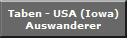 Taben - USA (Iowa)
Auswanderer