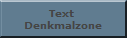 Text 
Denkmalzone