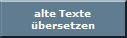 alte Texte
bersetzen