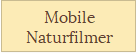 Mobile
Naturfilmer
